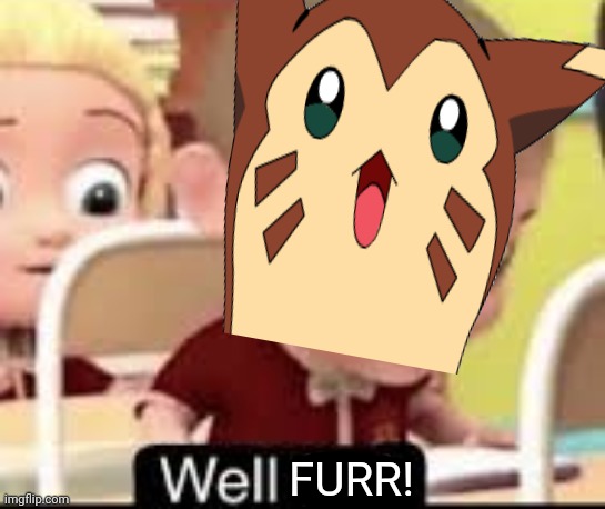 FURR! | made w/ Imgflip meme maker