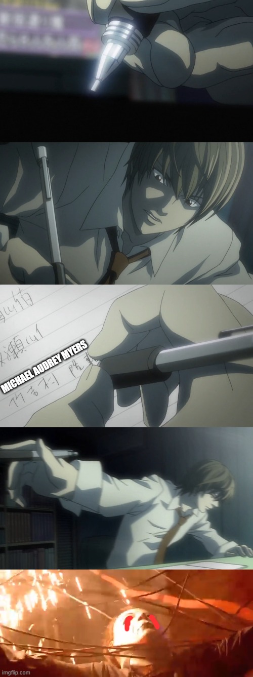 light yagami kill Michael  Myers | MICHAEL AUDREY MYERS | image tagged in google | made w/ Imgflip meme maker