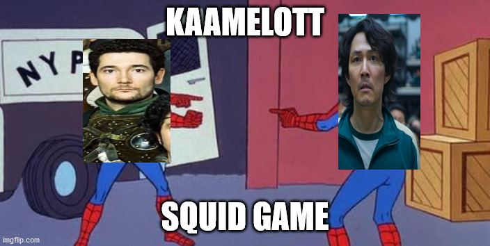 Spider Man Double |  KAAMELOTT; SQUID GAME | image tagged in spider man double,squid game,memes,funny,funny memes,france | made w/ Imgflip meme maker