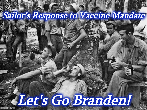 vaccine | Sailor's Response to Vaccine Mandate; Let's Go Branden! | image tagged in vaccine | made w/ Imgflip meme maker
