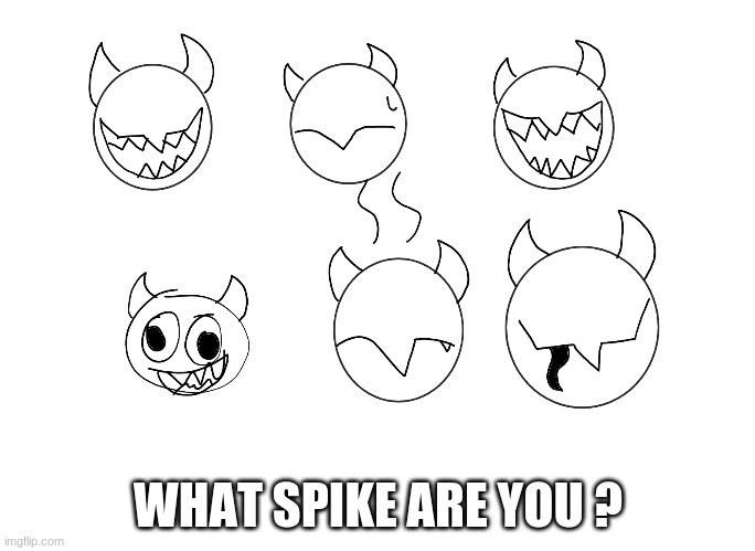 WHAT SPIKE ARE YOU ? | made w/ Imgflip meme maker