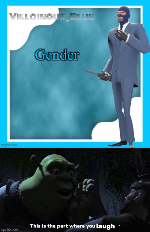 There are 2 genders | Gender | image tagged in petite chou-fleur,this is the part where you laugh | made w/ Imgflip meme maker