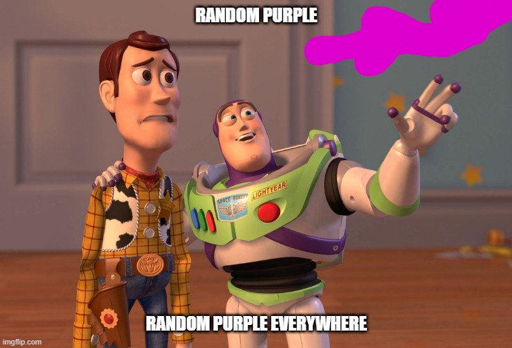 X, X Everywhere | RANDOM PURPLE; RANDOM PURPLE EVERYWHERE | image tagged in memes,x x everywhere | made w/ Imgflip meme maker