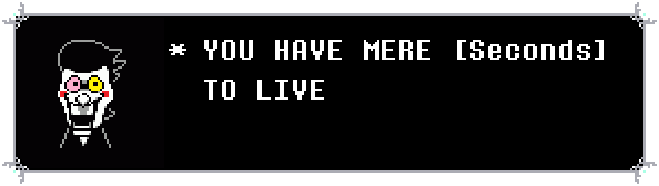 You have mere seconds to live Meme Template