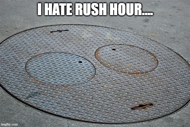 I HATE RUSH HOUR.... | made w/ Imgflip meme maker