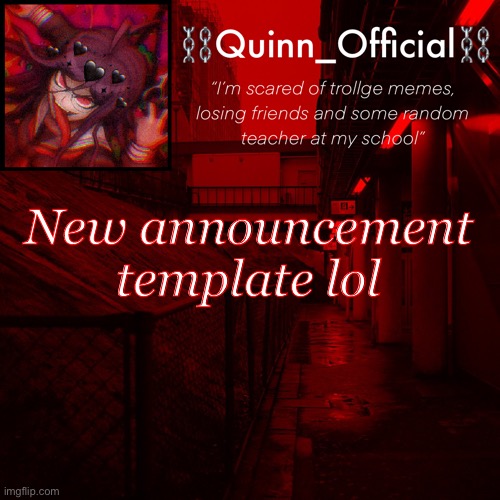 hehehe scissorwoman | New announcement template lol | image tagged in quinn s announcement template | made w/ Imgflip meme maker