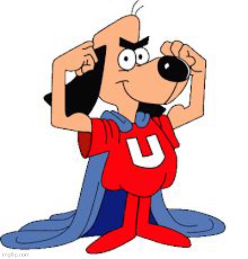 UnderDog | image tagged in underdog | made w/ Imgflip meme maker