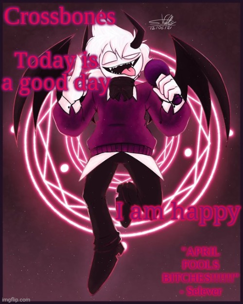 (Idiot note: too bad) Mod note: I believe in 2 genders | Today is a good day; I am happy | image tagged in crossbones casanova temp | made w/ Imgflip meme maker