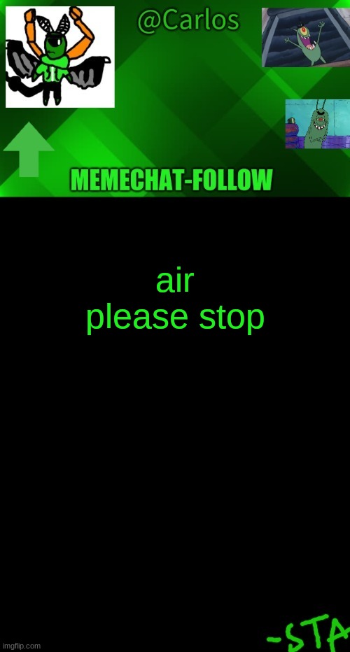 ' | air please stop | made w/ Imgflip meme maker