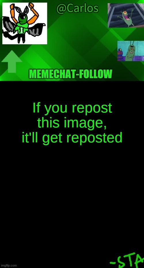 w o a h | If you repost this image, it'll get reposted | made w/ Imgflip meme maker