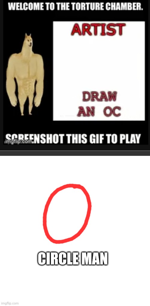 CIRCLE MAN | image tagged in memes,blank transparent square | made w/ Imgflip meme maker