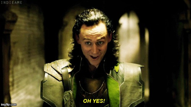 Loki - Marvel - Oh Yes | image tagged in loki - marvel - oh yes | made w/ Imgflip meme maker