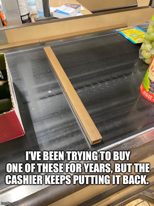 Buying a plastic Stick | I’VE BEEN TRYING TO BUY ONE OF THESE FOR YEARS, BUT THE CASHIER KEEPS PUTTING IT BACK. | image tagged in aldi,plastic stick,goofy | made w/ Imgflip meme maker