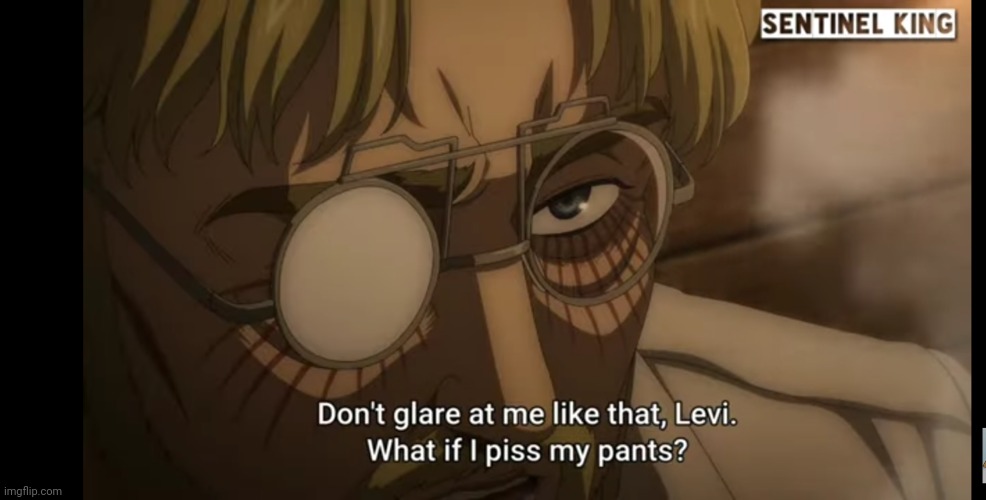 Don't glare at me what if I piss my pants | image tagged in don't glare at me what if i piss my pants | made w/ Imgflip meme maker