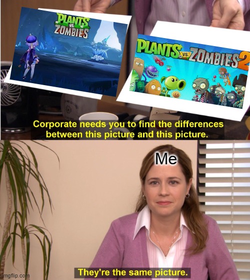 They're The Same Picture Meme | Me | image tagged in memes,they're the same picture,plants vs zombies,genshin impact | made w/ Imgflip meme maker