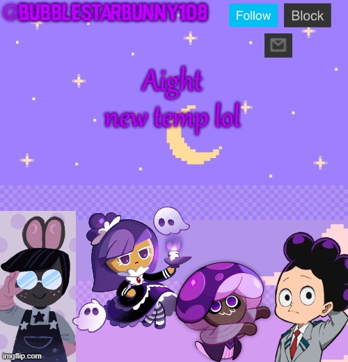 Bubblestarbunny108 purple template | Aight new temp lol | image tagged in bubblestarbunny108 purple template | made w/ Imgflip meme maker