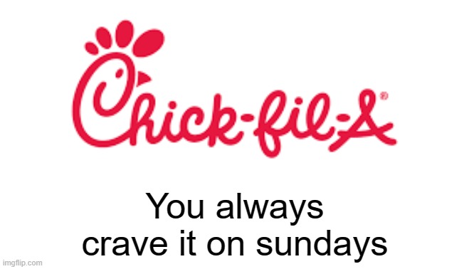 If Companies were Honest 4 | You always crave it on sundays | made w/ Imgflip meme maker