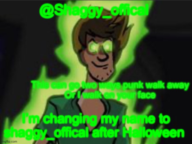 In mid December I will change to Rudolph_offical | @Shaggy_offical; I’m changing my name to shaggy_offical after Halloween | image tagged in shaggy announcement template,christmas | made w/ Imgflip meme maker