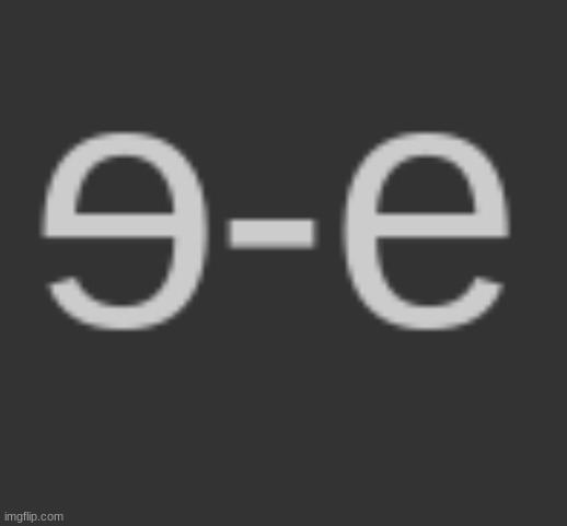 e-e | image tagged in e-e | made w/ Imgflip meme maker