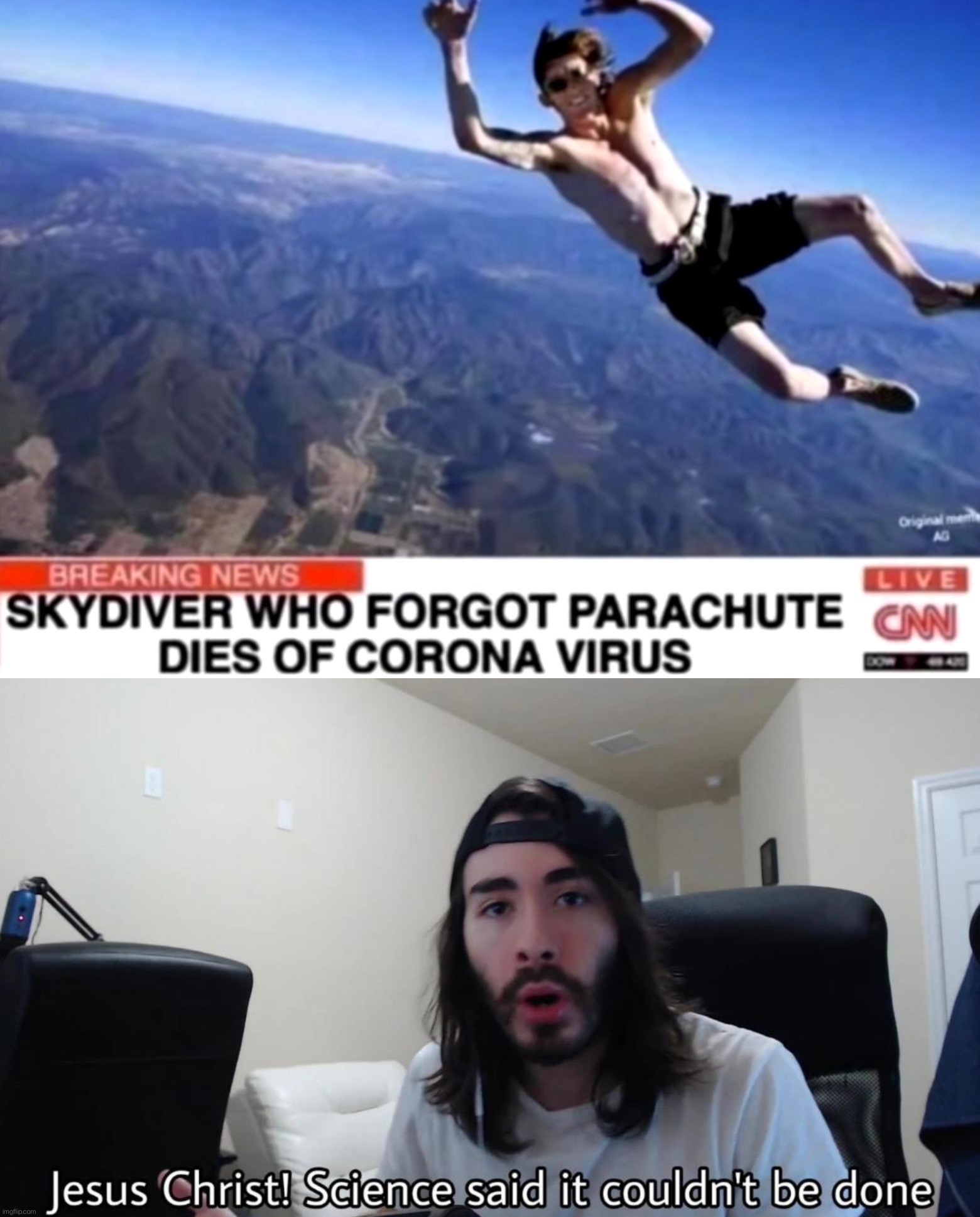 Seriously but how?? | image tagged in jesus christ science said it couldn't be done,cnn fake news,parachute,memes,funny,coronavirus meme | made w/ Imgflip meme maker
