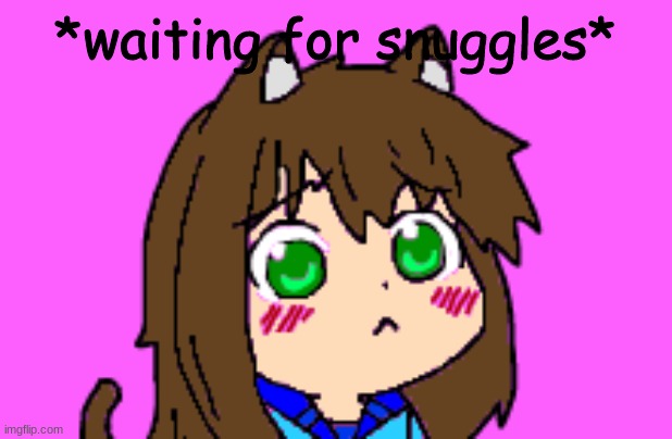 Luna is Waiting... | *waiting for snuggles* | image tagged in kawaii luna | made w/ Imgflip meme maker