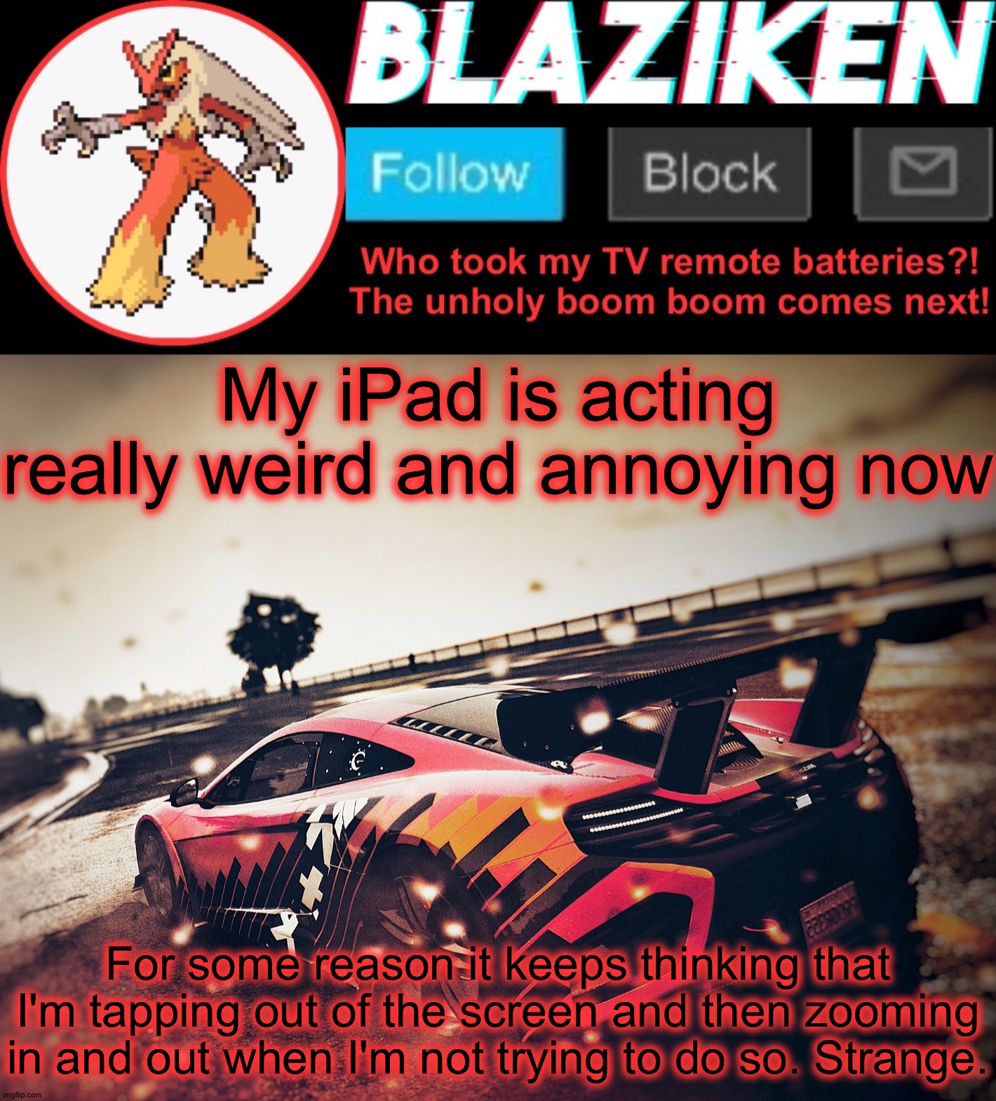 Took me 4 attempts to make this title because of my touchscreen Imgflip