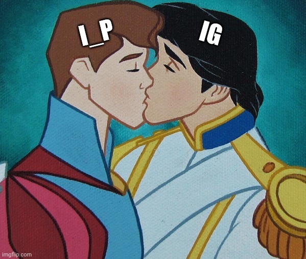gays kissing | I_P IG | image tagged in gays kissing | made w/ Imgflip meme maker