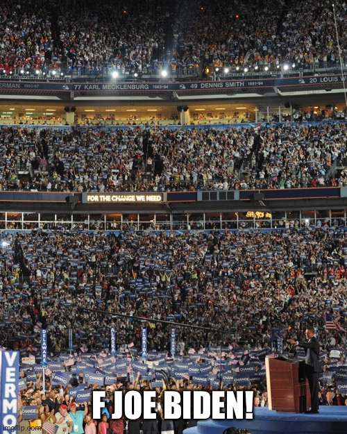 Obama coliseum | F JOE BIDEN! | image tagged in obama coliseum | made w/ Imgflip meme maker