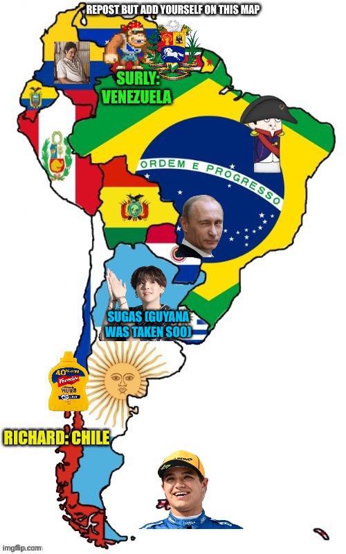 Some of my mum’s family lives in Argentina | SUGAS (GUYANA WAS TAKEN SOO) | made w/ Imgflip meme maker