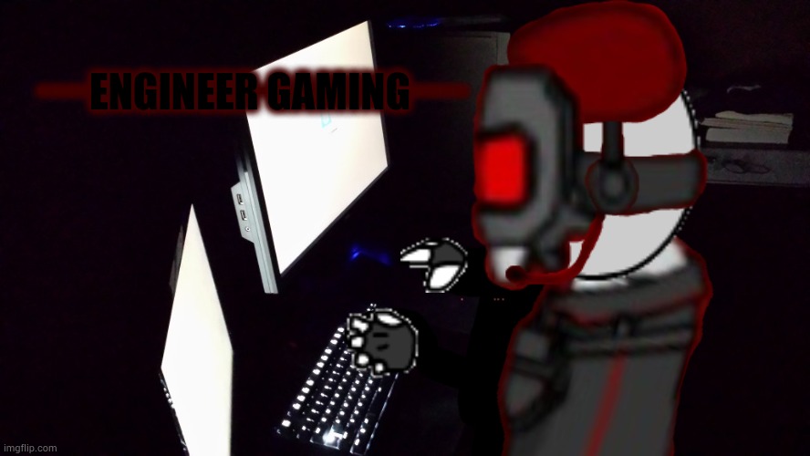 Engineer gaming | ENGINEER GAMING; -------------------------------- | image tagged in patient skeleton gamer | made w/ Imgflip meme maker