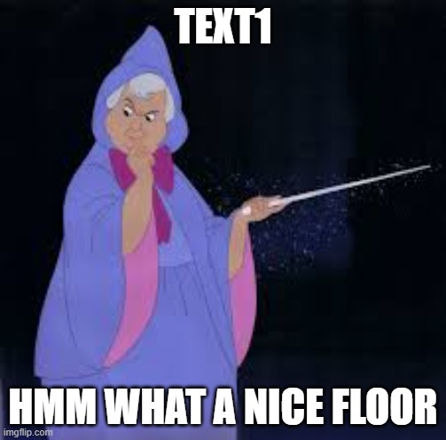 hmm what a nice floor | TEXT1; HMM WHAT A NICE FLOOR | image tagged in hmm what a nice floor | made w/ Imgflip meme maker