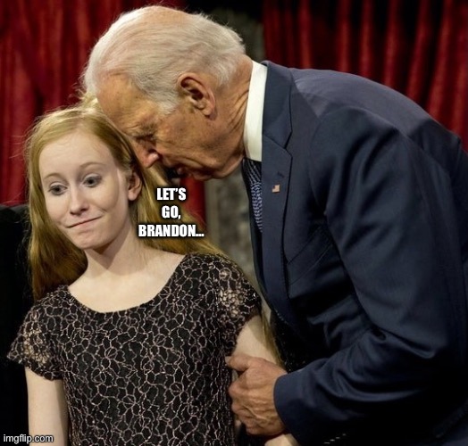What Biden whispered has been revealed… | LET’S GO, BRANDON… | image tagged in fjb | made w/ Imgflip meme maker