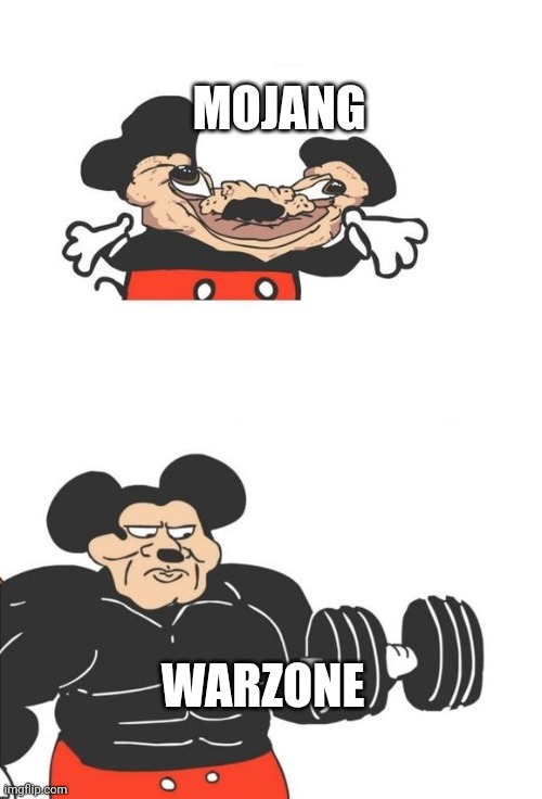 Buff Mickey Mouse | MOJANG WARZONE | image tagged in buff mickey mouse | made w/ Imgflip meme maker