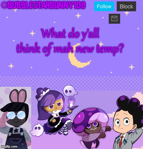 Bubblestarbunny108 purple template | What do y'all think of mah new temp? | image tagged in bubblestarbunny108 purple template | made w/ Imgflip meme maker