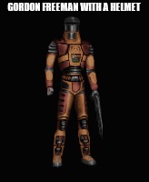 GORDON FREEMAN WITH A HELMET | made w/ Imgflip meme maker