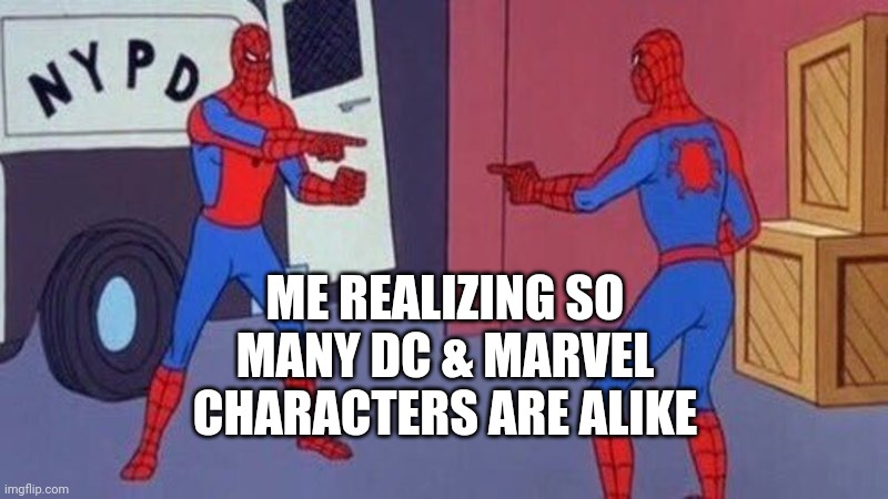 Simular Brainstorming | ME REALIZING SO MANY DC & MARVEL CHARACTERS ARE ALIKE | image tagged in spiderman pointing at spiderman,marvel,dc,comics,mirror | made w/ Imgflip meme maker