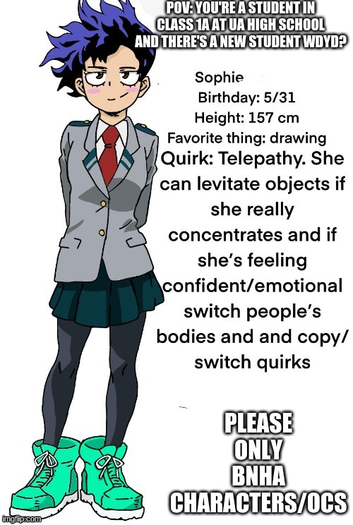 POV: YOU'RE A STUDENT IN CLASS 1A AT UA HIGH SCHOOL AND THERE'S A NEW STUDENT WDYD? PLEASE ONLY BNHA CHARACTERS/OCS | made w/ Imgflip meme maker