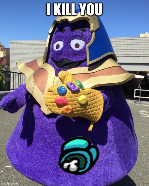 Thanos From Fortnite | I KILL YOU | image tagged in thanos from fortnite | made w/ Imgflip meme maker