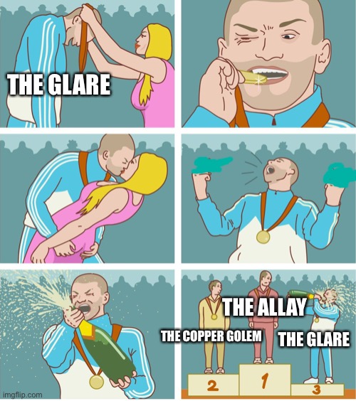 Good run everybody!!! (No upvotes needed for me to post this in Politics) | THE GLARE; THE ALLAY; THE COPPER GOLEM; THE GLARE | image tagged in 3rd place celebration | made w/ Imgflip meme maker