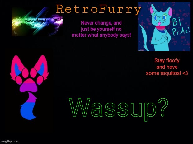 Hey | Wassup? | image tagged in retrofurry bisexual announcement template | made w/ Imgflip meme maker