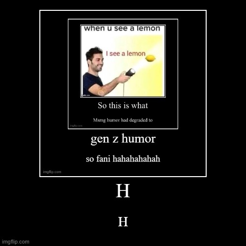 image tagged in funny,demotivationals | made w/ Imgflip demotivational maker