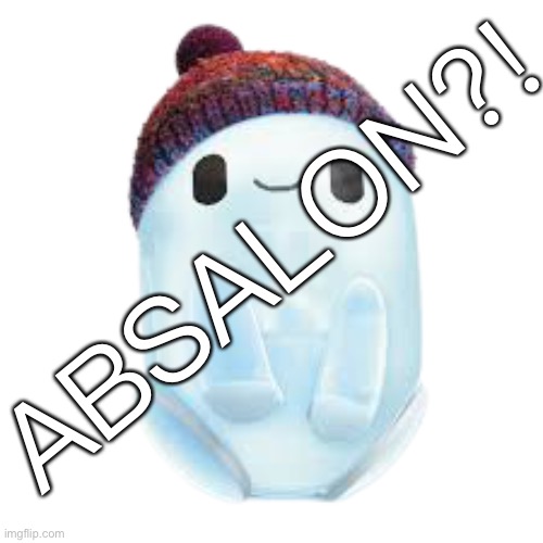 Ron | ABSALON?! | image tagged in ron | made w/ Imgflip meme maker