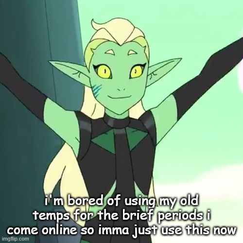 or at least some of the time i'll use this | i'm bored of using my old temps for the brief periods i come online so imma just use this now | image tagged in dt | made w/ Imgflip meme maker