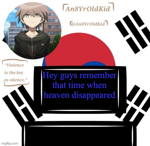 everyone remembers | Hey guys remember that time when heaven disappeared | image tagged in credit to cheesecaketherat | made w/ Imgflip meme maker