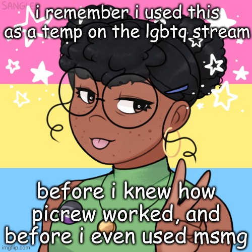 It was back before i identified as nonbinary- | i remember i used this as a temp on the lgbtq stream; before i knew how picrew worked, and before i even used msmg | image tagged in panromantic asexual | made w/ Imgflip meme maker