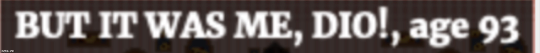 I was playing Cookie Clicker and this was one of my Grandmas names | made w/ Imgflip meme maker