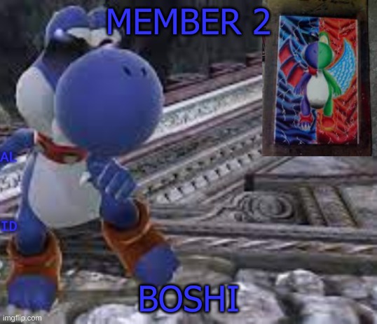 MEMBER 2; BOSHI | made w/ Imgflip meme maker