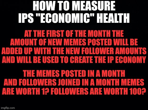 IP ECONOMIC | image tagged in imgflip | made w/ Imgflip meme maker