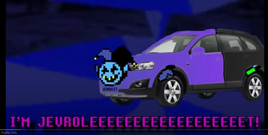 j e v r o l e t (the vid's called "Jevil with lyrics but he's a car") | made w/ Imgflip meme maker