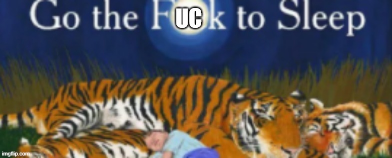 UC | made w/ Imgflip meme maker